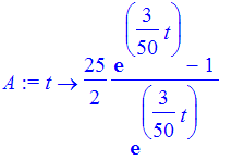 A := proc (t) options operator, arrow; 25/2*(exp(3/50*t)-1)/exp(3/50*t) end proc