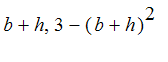 b+h, 3-(b+h)^2