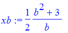 xb := 1/2*(b^2+3)/b
