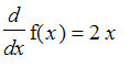 diff(f(x),x) = 2*x