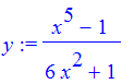 y := (x^5-1)/(6*x^2+1)