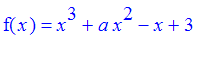 f(x) = x^3+a*x^2-x+3