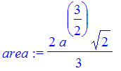 area := 2/3*a^(3/2)*2^(1/2)