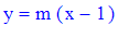 y = m*(x-1)