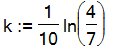 k := 1/10*ln(4/7)