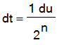dt = 1/(2^n)*du