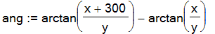 ang := arctan((x+300)/y)-arctan(x/y)