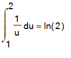 Int(1/u,u = 1 .. 2) = ln(2)