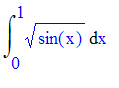 Int(sqrt(sin(x)),x = 0 .. 1)