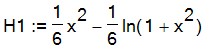 H1 := 1/6*x^2-1/6*ln(1+x^2)