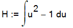 H := Int(u^2-1,u)