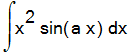 Int(x^2*sin(a*x),x)