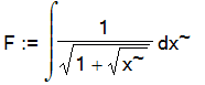 F := Int(1/((1+x^(1/2))^(1/2)),x)