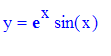 y = exp(x)*sin(x)