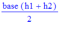 base*(h1+h2)/2