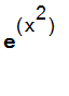 exp(x^2)
