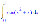 Int(cos(x^2+x),x = 0 .. 1)