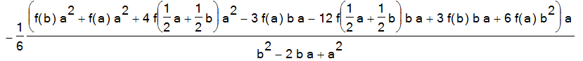 -1/6*(-6*f(b)*a^2-3*f(a)*b*a+3*f(b)*b*a+12*f(1/2*a+1/2*b)*b*a-f(a)*b^2-f(b)*b^2-4*f(1/2*a+1/2*b)*b^2)*b/(b^2-2*b*a+a^2)-1/6*(f(b)*a^2+f(a)*a^2+4*f(1/2*a+1/2*b)*a^2-3*f(a)*b*a-12*f(1/2*a+1/2*b)*b*a+3*f(...