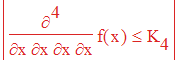abs(diff(f(x),x,x,x,x) <= K[4])