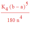 K[4]*(b-a)^5/(180*n^4)