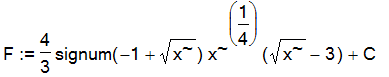 F := 4/3*signum(-1+x^(1/2))*x^(1/4)*(x^(1/2)-3)+C
