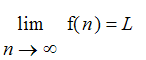 limit(f(n),n = infinity) = L
