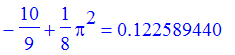 -10/9+1/8*Pi^2 = .122589440