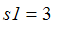 s1 = 3