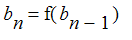 b[n] = f(b[n-1])