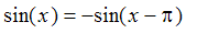 sin(x) = -sin(x-Pi)