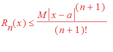 R[n](x) <= M/(n+1)!*abs(x-a)^(n+1)