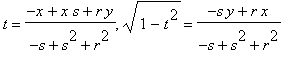 t = (-x+x*s+r*y)/(-s+s^2+r^2), sqrt(1-t^2) = (-s*y+...