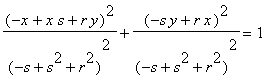 (-x+x*s+r*y)^2/((-s+s^2+r^2)^2)+(-s*y+r*x)^2/((-s+s...