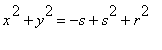 x^2+y^2 = -s+s^2+r^2