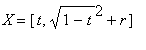 X = [t, sqrt(1-t)^2+r]