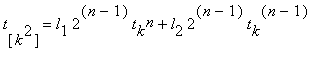 t[[k^2]] = l[1]*2^(n-1)*t[k]^n+l[2]*2^(n-1)*t[k]^(n...