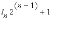 l[n]*2^(n-1)+1