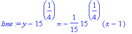 line := y-15^(1/4) = -1/15*15^(1/4)*(x-1)