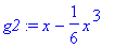 g2 := x-1/6*x^3