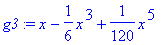 g3 := x-1/6*x^3+1/120*x^5
