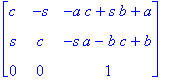 matrix([[c, -s, -a*c+s*b+a], [s, c, -s*a-b*c+b], [0, 0, 1]])