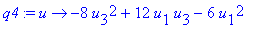 q4 := proc (u) options operator, arrow; -8*u[3]^2+1...