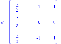 B := matrix([[1/2, 1, 1], [-1/2, 0, 0], [1/2, -1, 1...