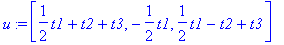 u := vector([1/2*t1+t2+t3, -1/2*t1, 1/2*t1-t2+t3])