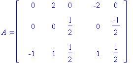 A := matrix([[0, 2, 0, -2, 0], [0, 0, 1/2, 0, -1/2]...