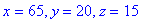 x = 65, y = 20, z = 15