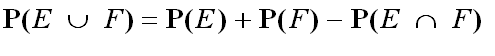 P(`union`(E,F)) = P(E)+P(F)-P(`intersect`(E,F))