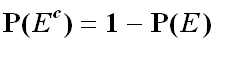 P(E^c) = 1-P(E)
