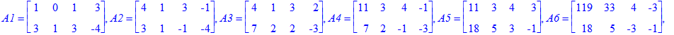 A1 = matrix([[1, 0, 1, 3], [3, 1, 3, -4]]), A2 = matrix([[4, 1, 3, -1], [3, 1, -1, -4]]), A3 = matrix([[4, 1, 3, 2], [7, 2, 2, -3]]), A4 = matrix([[11, 3, 4, -1], [7, 2, -1, -3]]), A5 = matrix([[11, 3,...