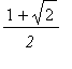 (1+sqrt(2))/`2`
